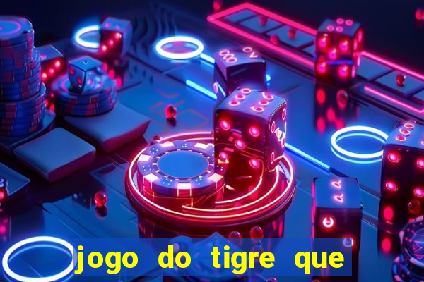 jogo do tigre que da bonus